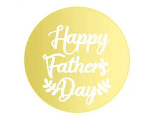 "Happy Father's Day" Acrylic Disc Topper (GOLD)