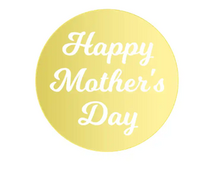 "Happy Mother's Day Script" Acrylic Disc Topper (GOLD)