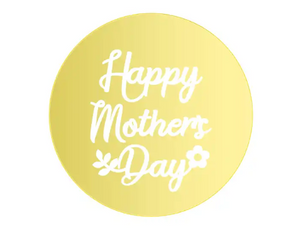 "Happy Mother's Day Cursive" Acrylic Disc Topper (GOLD)