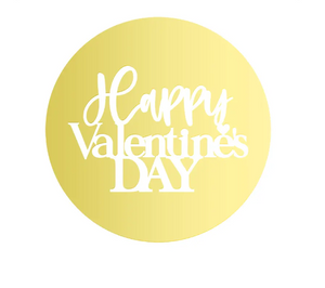 "Happy Valentine's Day" Acrylic Disc Topper (GOLD)